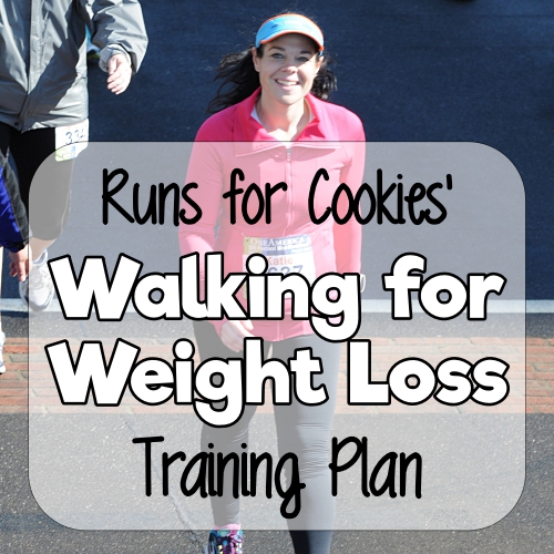 Runs for Cookies: Walking for Weight Loss: A 12-Week Training Plan