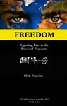 Freedom: Exposing Fear to the Power of Freedom