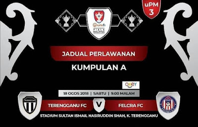 Live Streaming Terengganu vs Felcra Fc Piala Malaysia 18.8.2018 Live Streaming Terengganu vs Felcra Fc Piala Malaysia 18.8.2018