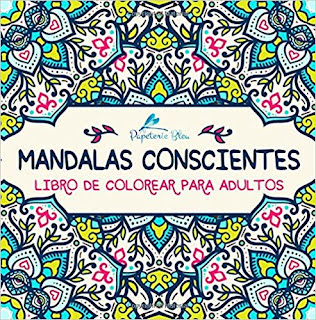 Mandalas Conscientes: Libro De Colorear Para Adultos (Serie Relajacion) PDF Mandalas Conscientes: Libro De Colorear Para Adultos (Serie Relajacion) PDF
