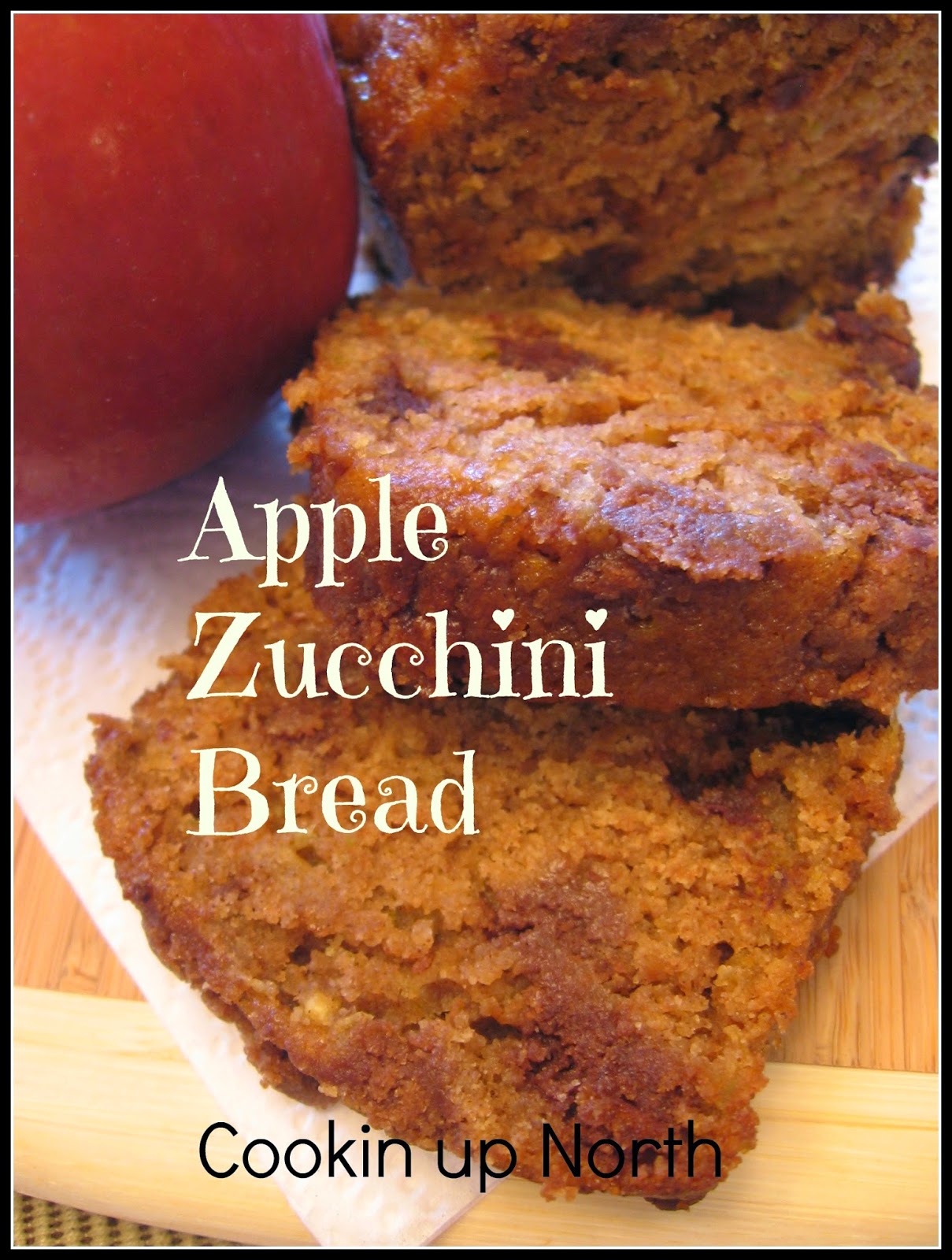 cookin' up north Apple Zucchini Bread