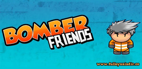 Bomber Friends Apk indir