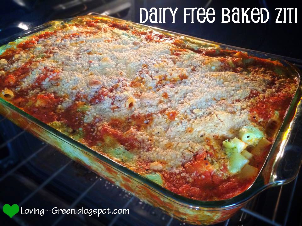 Loving Green Baked Ziti Dairy Free!