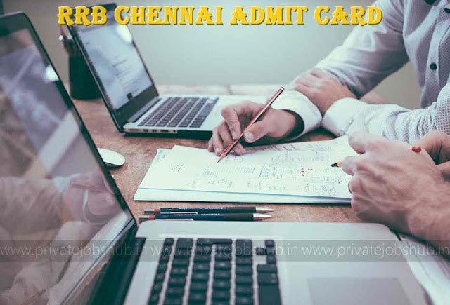 RRB Chennai Admit Card RRB Chennai Admit Card
