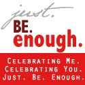 Read Me on Just Be Enough