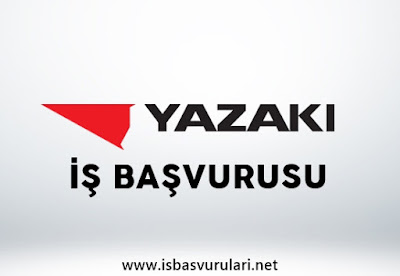 yazaki iş ilanları yazaki iş ilanları
