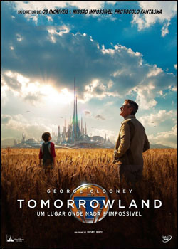 Tomorrowland: Um Lugar Onde Nada é Impossível