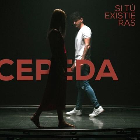CEPEDA - Si tú existieras CEPEDA - Si tú existieras