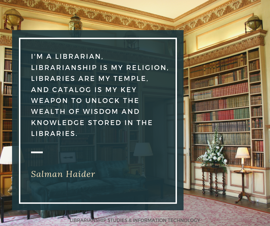 I'm a Librarian, Librarianship is my religion, Libraries are my temple