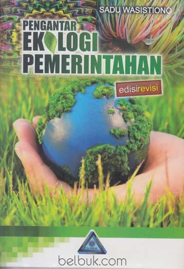 Pengantar Ekologi Pemerintahan (Edisi Revisi)
