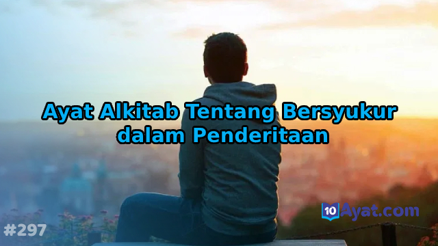 16%2BAyat%2BAlkitab%2BTentang%2BBersyukur%2Bdalam%2BPenderitaan