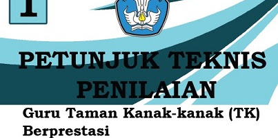 Download Juknis Penialaian Guru TK Berprestasi Tahun 2019