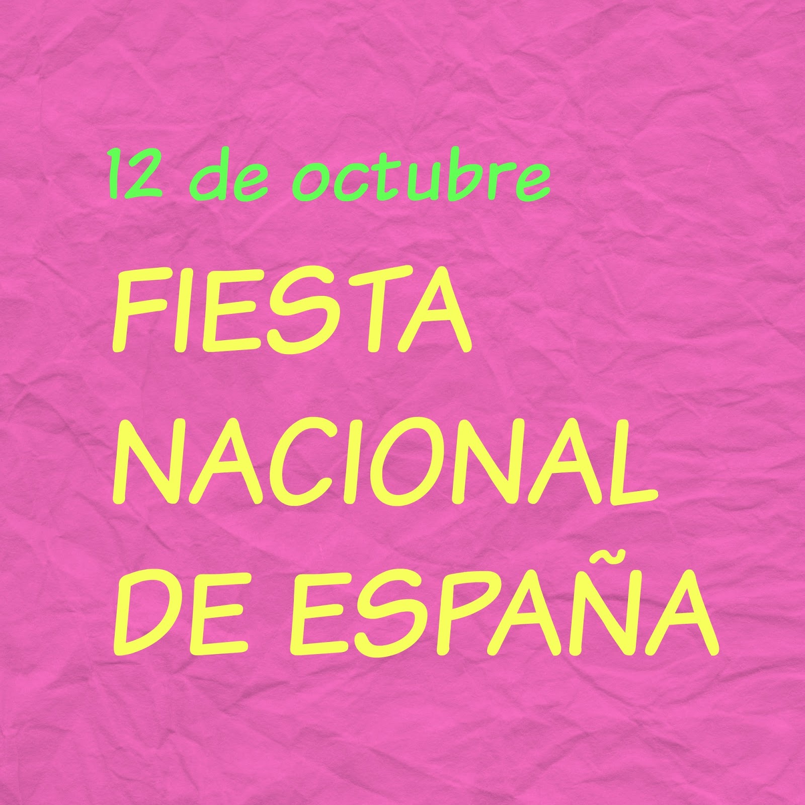 12 de octubre, "FIESTA NACIONAL DE ESPAÑA"