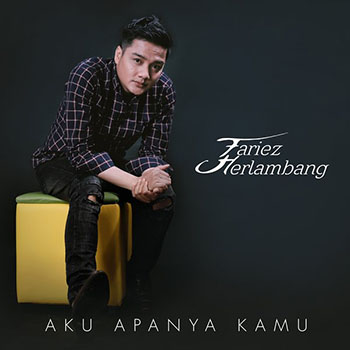 Fariez Herlambang - Aku Apanya Kamu
