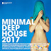 Minimal Deep House 2017