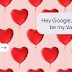 Top 8 Google Assistant Valentine's Day Inspired Questions (Hey Google, Will You Be My Val?)