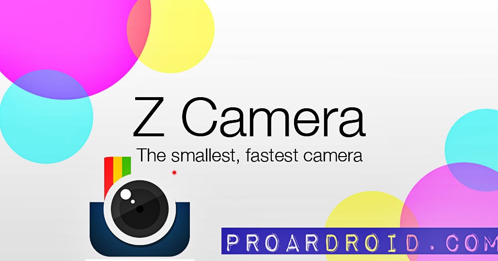 تطبيق Z Camera Photo Editor v4.19 للاتقاط افضل صور سيلفي للاندرويد النسخة المدفوعة