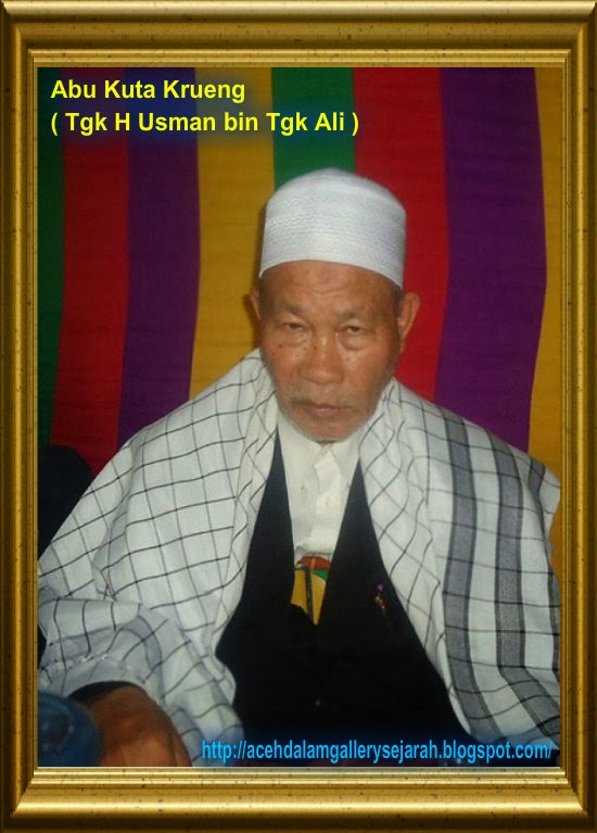 aBu KuTa KRueNG uLaMa KHaRiSMaTiK aCeH | ACEH DALAM GALLERY SEJARAH
