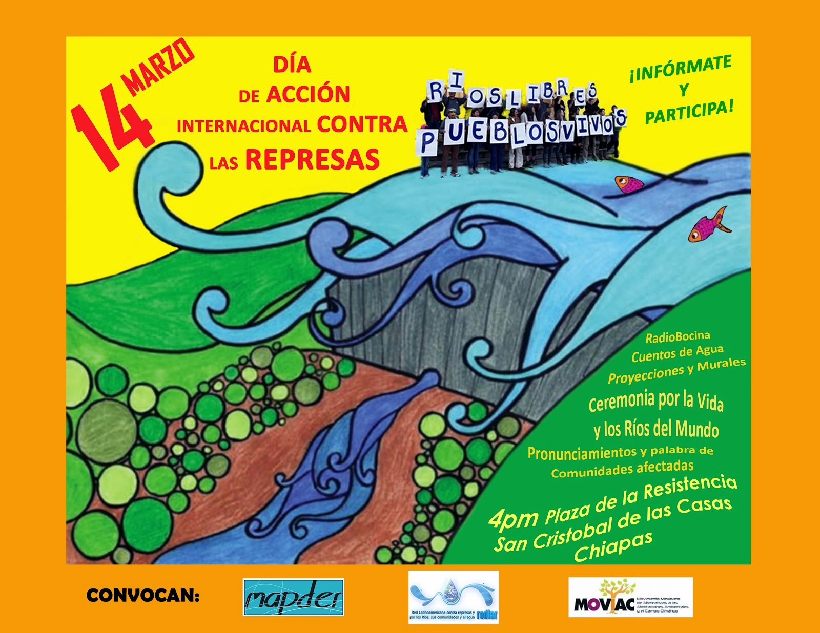 Actividades 14 de Marzo Día Internacional de Acción Contra Represas a Favor de Pueblos  Rios y Vida