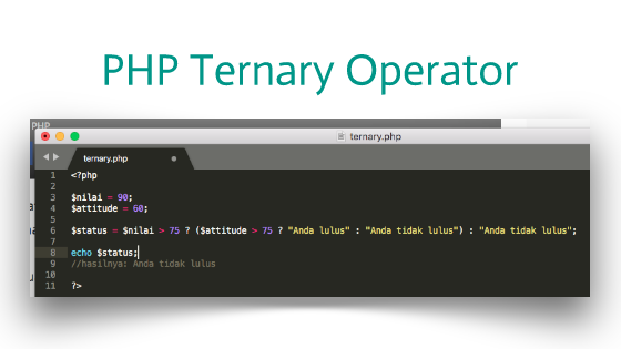 Cara Menggunakan Operator Ternary di PHP Cara Menggunakan Operator Ternary di PHP