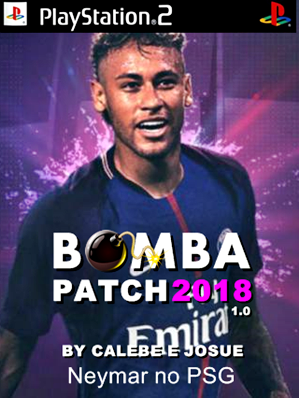 Bomba Patch 2018 com Neymar no PSG (PS2) Atualizado Agosto 2017