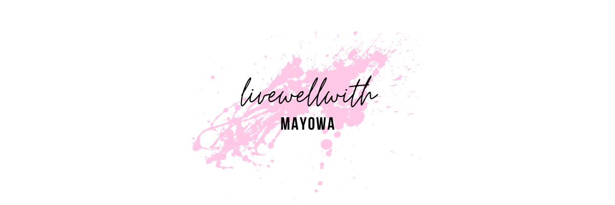 Live well with Mayowa