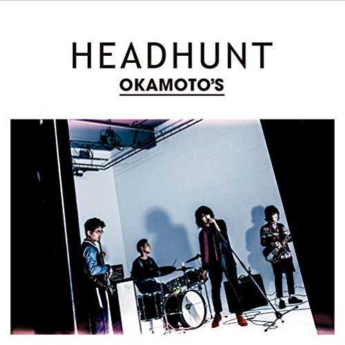 [MUSIC] OKAMOTO’S – HEADHUNT (2015.02.04/MP3/RAR)