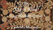 Out Of Hand Rug Hooker Group