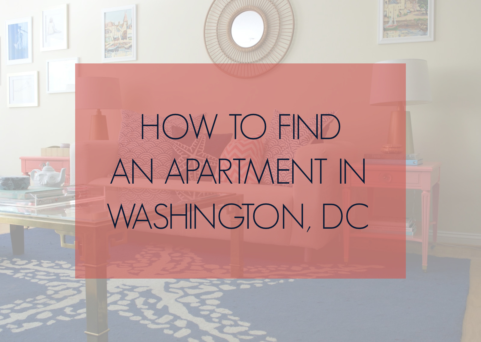 How Do I Find An Apartment in DC? C'est Bien by Heather Bien