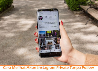 Cara Melihat Akun Instagram Private Tanpa Follow