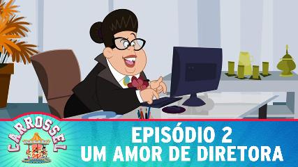 CARROSSEL DESENHO ANIMADO SEGUNDO EPISÓDIO 2 - Um AMOR de DIRETORA Assistir Video Online CARROSSEL DESENHO ANIMADO SEGUNDO EPISÓDIO 2 - Um AMOR de DIRETORA Assistir Video Online