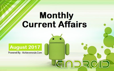 Monthly Current Affairs PDF - August 2017 Monthly Current Affairs PDF - August 2017