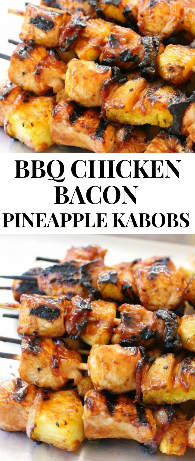BBQ CHICKEN KABOBS with BACON and PINEAPPLE #BBQ #Chicken