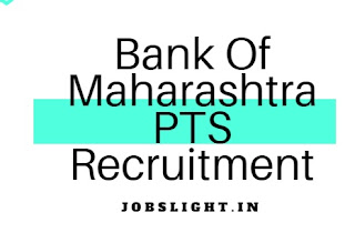 Bank of Maharashtra PTS Recruitment Bank of Maharashtra PTS Recruitment