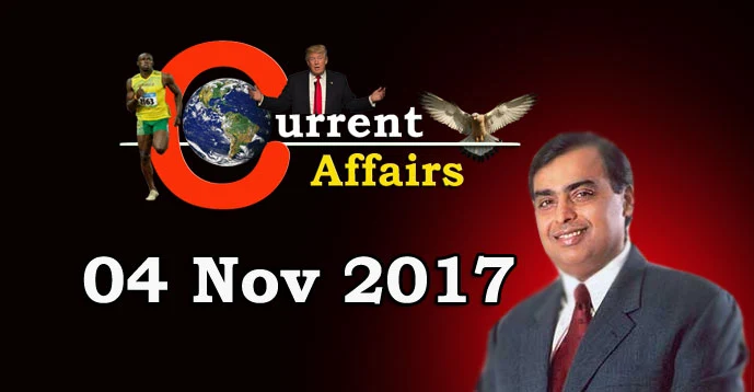 Kerala PSC - Daily Current Affairs - 04/11/2017