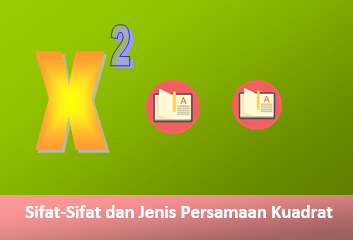 Sifat-Sifat Akar Persamaan Kuadrat dan Contoh Soal