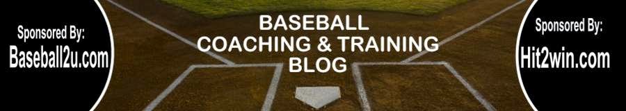 Baseball Coaching and Training Blog