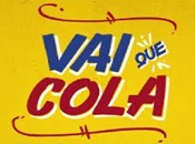Minisséries Vai Que Cola