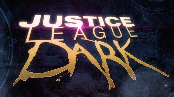 MOVIES: Justice League Dark - News Roundup *Updated 15th February 2019*