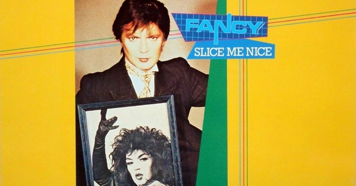 Fancy - slice me nice диск. Fancy slice me nice. Fancy slice nice. Fancy slice me nice. Фото группы fancy - slice me nice (1984).