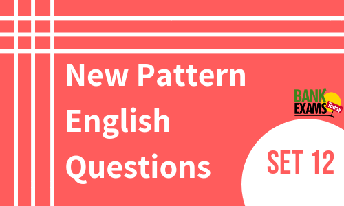 New Pattern English Questions - Set 12