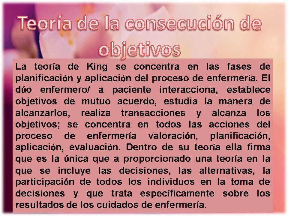 Modelos y Teorias de Enfermería: Imogene King "Logros de Metas"