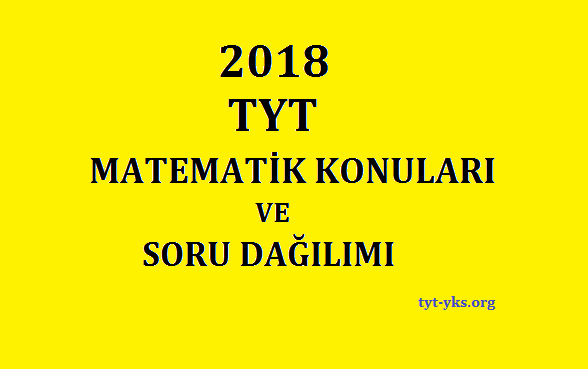 2018 TYT Matematik Konuları 2018 tyt matematik soru dağılımı güncel