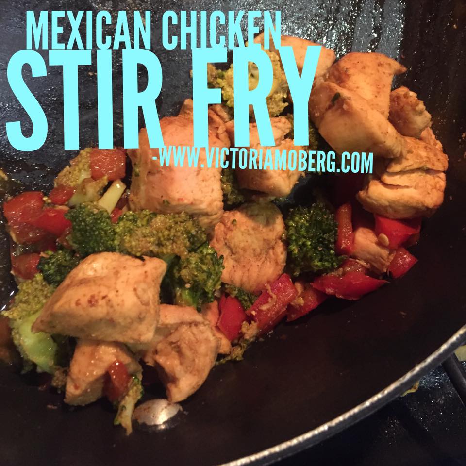 Victoria Moberg Mexican Chicken Stir Fry
