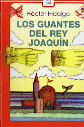 LOS GUANTES DEL REY JOAQUIN- HECTOR HIDALGO