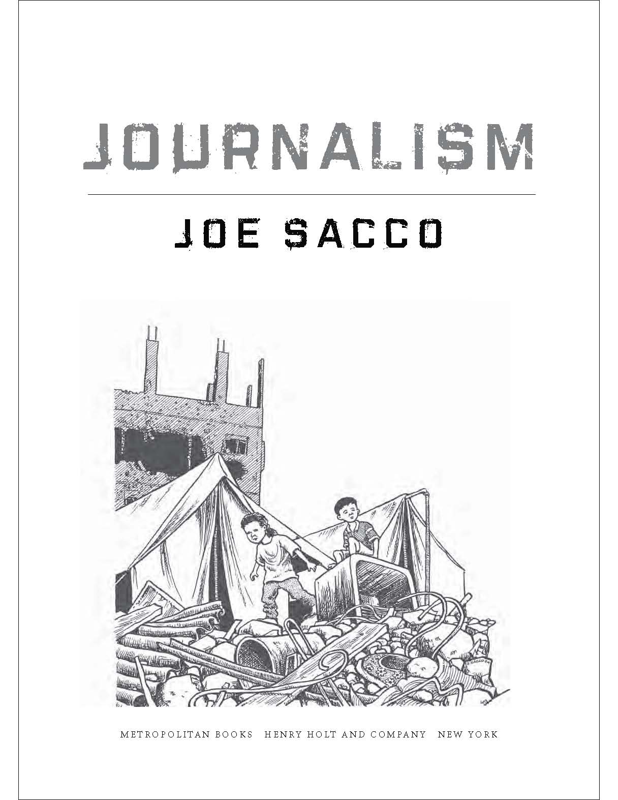 Journalism, by Joe Sacco a review Information Without The Bun