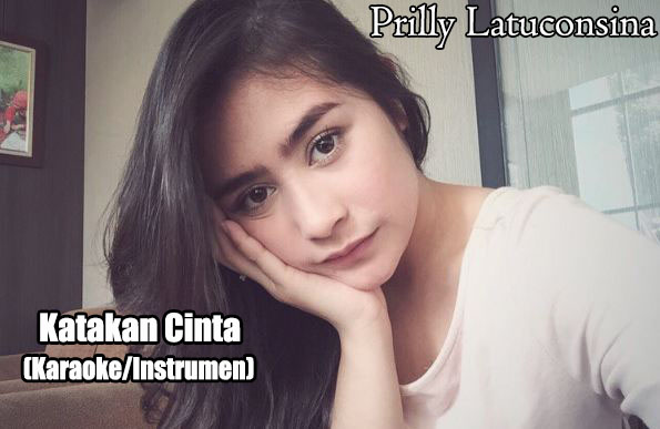 Download Instrumen Lagu Prilly Latuconsina - Katakan Cinta