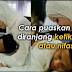 (Wahai Para Istri), Puaskan Lah Suami Mu Saat Kau Ha.id / Datang Bul*an, Lakukan Cara Halal Ini !!
