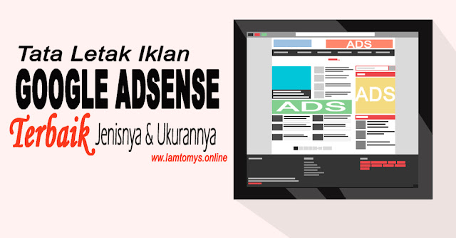 8 Format Dan Letak Iklan Terpopuler Di Kalangan Publisher Google AdSense 8 Format Dan Letak Iklan Terpopuler Di Kalangan Publisher Google AdSense