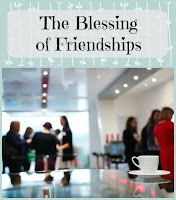 The Blessing of Friendships on Homeschool Coffee Break @ kympossibleblog.blogspot.com